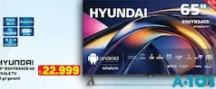 HYUNDAİ 65 İNÇ 65HYN3405 4К WHALE TV AKILLI TELEVİZYON fiyat ve kampanya bilgisi